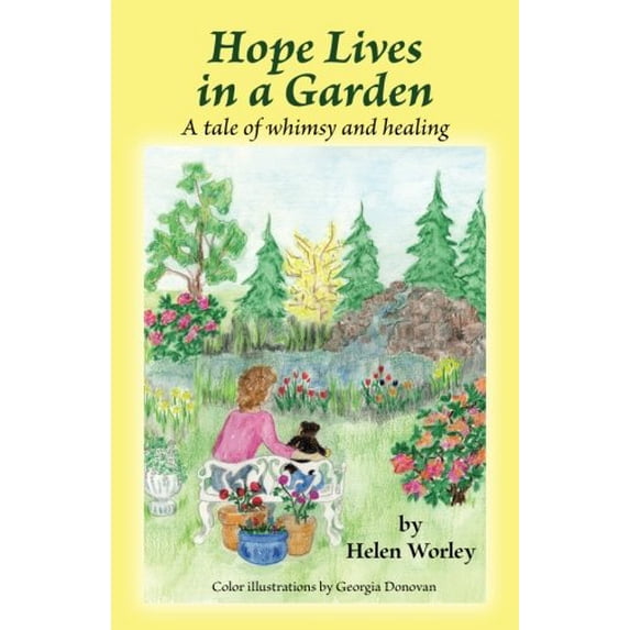 Pre-Owned Hope Lives in a Garden: A tale of whimsy and healing Paperback