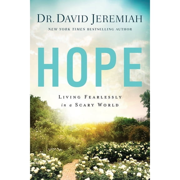 Hope: Living Fearlessly in a Scary World, (Paperback)