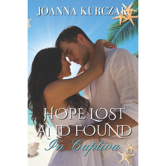 Hope Lost And Found In Captiva: A Sweet Romance Love Story, (Paperback)