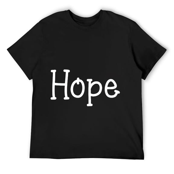 Hope Motivation Gift For Men Women Kids Apparel T-Shirt Black