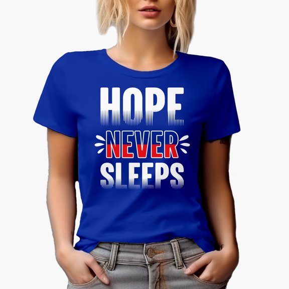 Hope Never Sleeps, Inspirational Quote, Royal Blue T-Shirt, Large