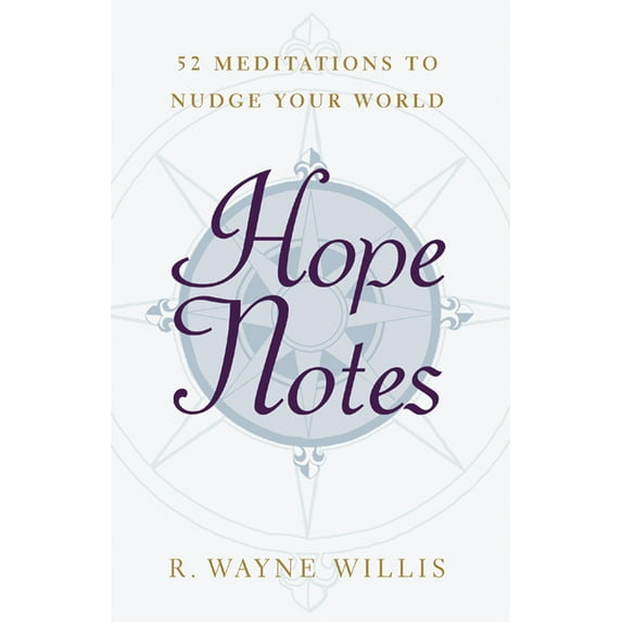 Hope Notes: 52 Meditations to Nudge Your World, (Paperback)
