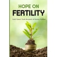 thumbnail image 1 of Hope On Fertility: Faith Tested, Truth Revealed, & Destiny Fulfilled: Coping With Infertility Tips (Paperback), 1 of 1