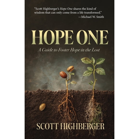 Hope One: A Guide to Foster Hope in the Lost, (Paperback)