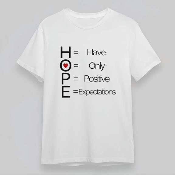 Hope Positive Message Acronym Shirt