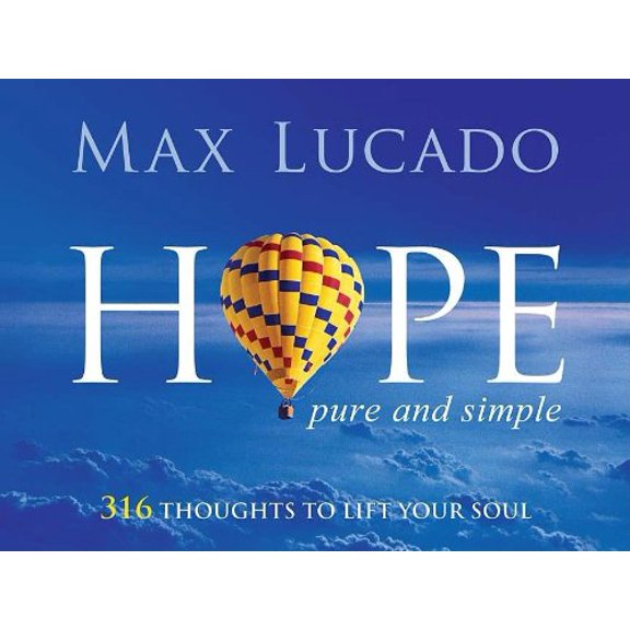 Pre-Owned Hope, Pure and Simple: 316 Thoughts to Lift Your Soul (Hardcover) 1404104771 9781404104778