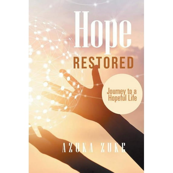 Hope Restored: Journey to a Hopeful Life (Paperback)