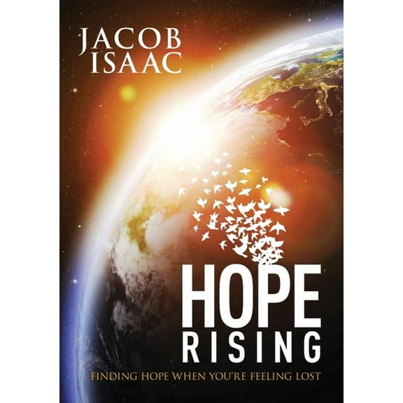 Hope Rising: Finding hope when you're feeling lost, (Paperback)