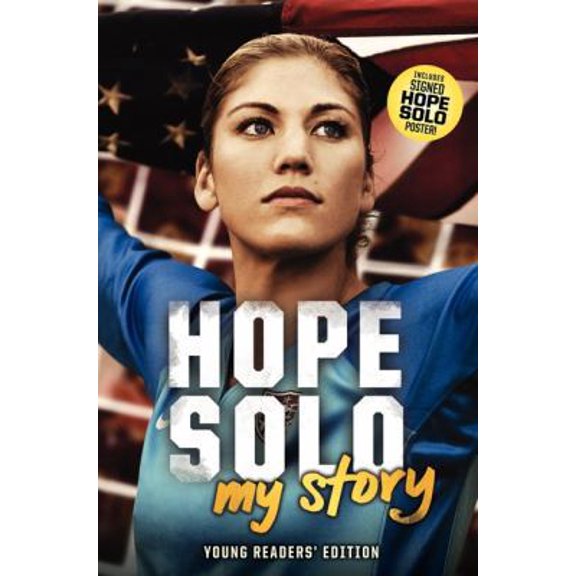 Pre-Owned Hope Solo: My Story Young Readers' Edition (Hardcover) 0062220659 9780062220653