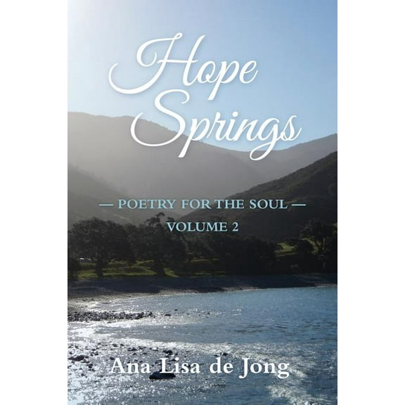 Hope Springs: Poetry for the Soul - Volume 2 (Paperback)