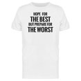 thumbnail image 1 of Hope The Best Prepare 4 Worst Tee Men's -Image by Shutterstock, 1 of 1