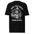 thumbnail image 1 of Hope They Serve Tacos in Hell T-Shirt &ndash; Skull & Taco Graphic Tee, 1 of 3