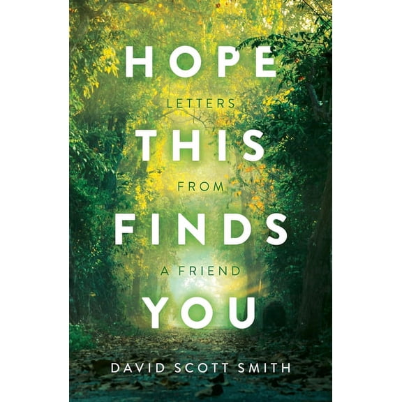 Hope This Finds You: Letters From a Friend, (Paperback)