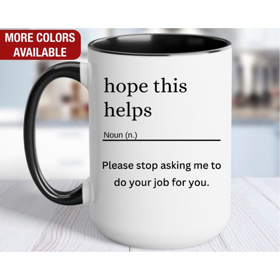 Hope This Helps Definition Mug Hope This Helps Office Humor Mug Hope This Helps Coffee Cup