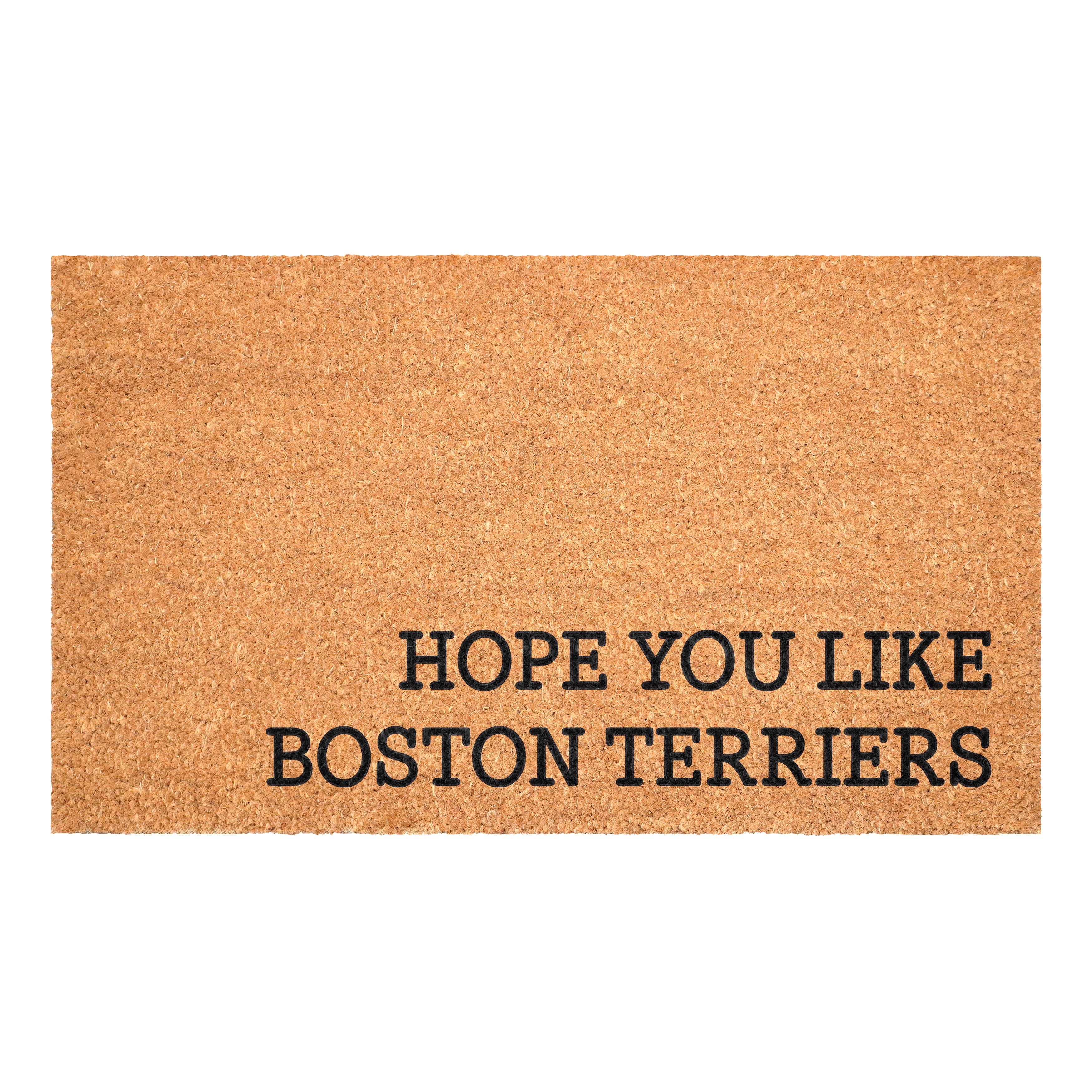 Hope You Like Boston Terriers Non Slip Vinyl Backing, Front Door Mat, 24"x36"