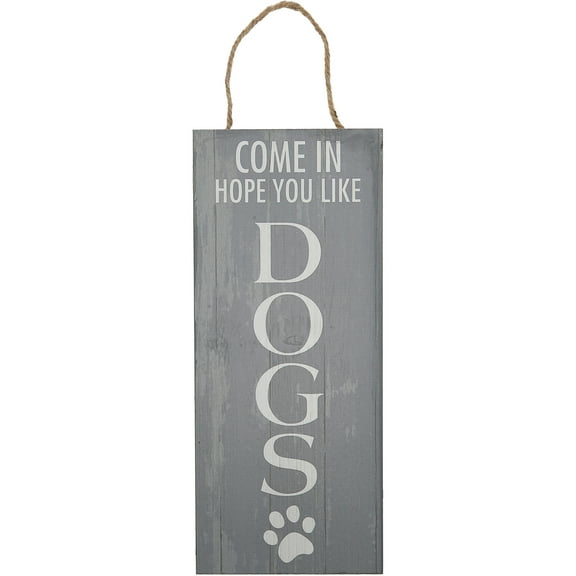 Pavilion Gift Company - Hope You Like Dogs - 5" x 12" Plaque