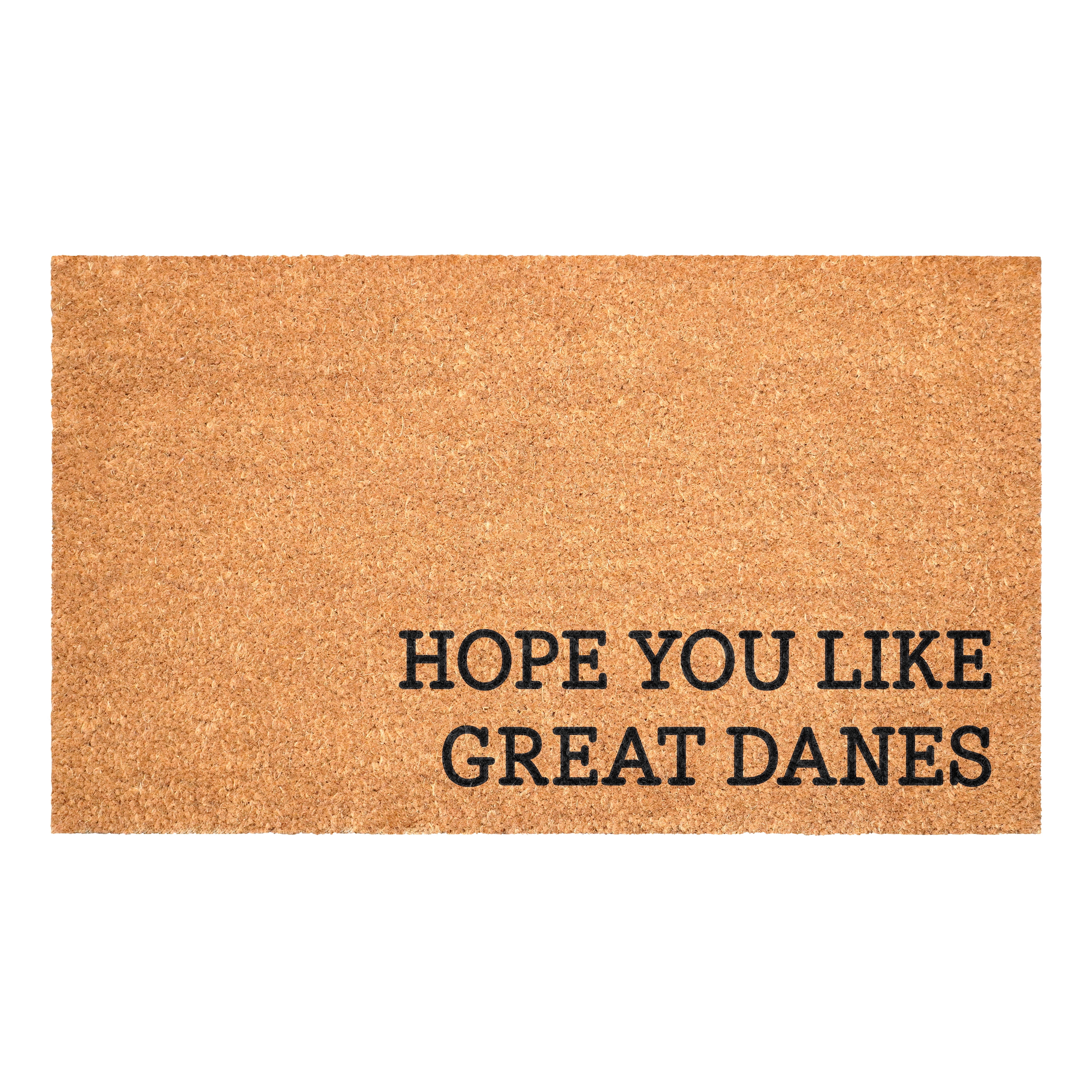 Hope You Like Great Danes Non Slip Vinyl Backing, Front Doormat, Entryway Doormat, 17"x29"