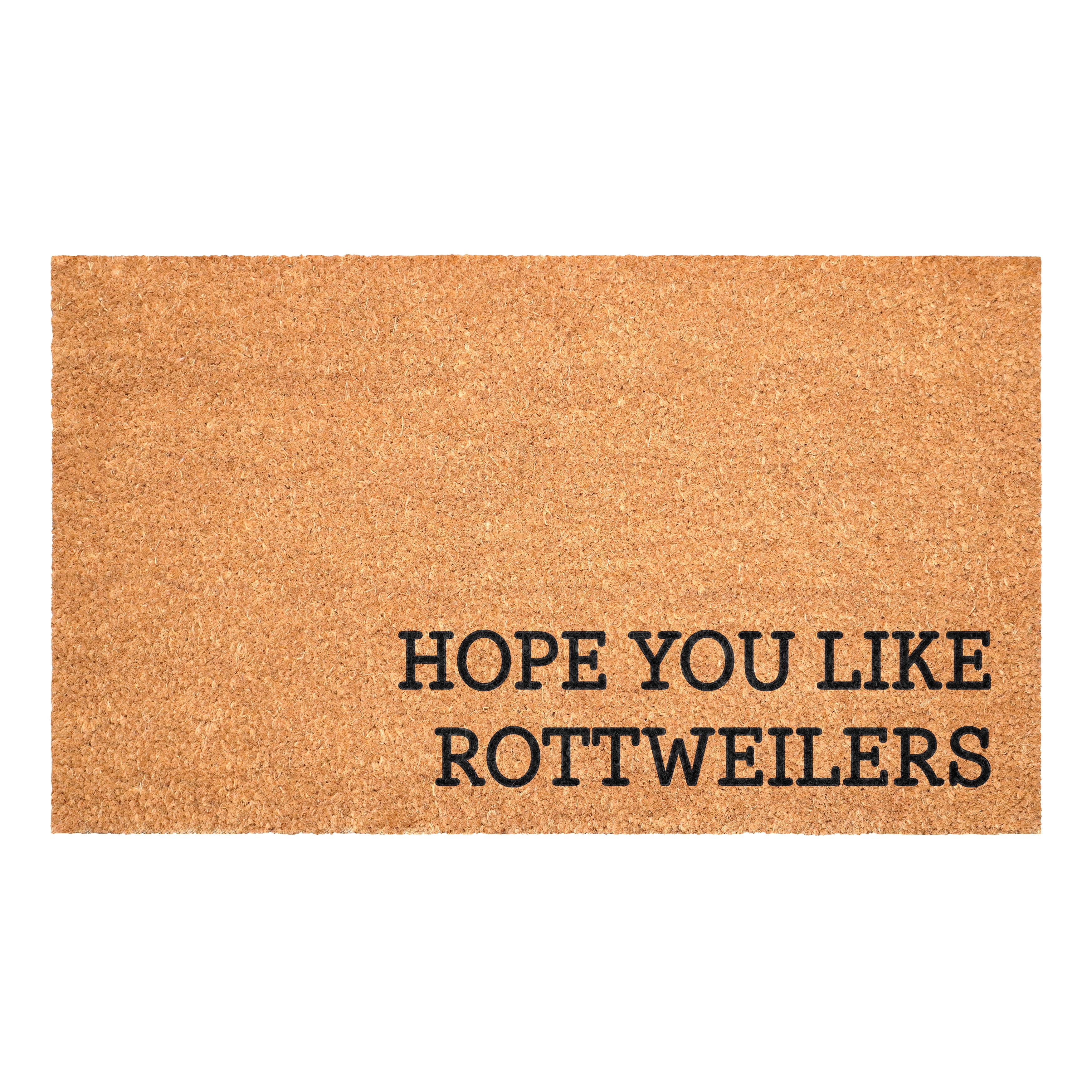 Hope You Like Rottweilers Non Slip Vinyl Backing, Front Doormat, Entryway Doormat, 17"x29"
