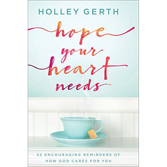 Pre-Owned Hope Your Heart Needs: 52 Encouraging Reminders of How God Cares for You (Hardcover) 0800729544 9780800729547