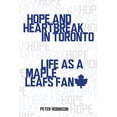 thumbnail image 1 of Hope and Heartbreak in Toronto: Life as a Maple Leafs Fan, (Paperback), 1 of 1