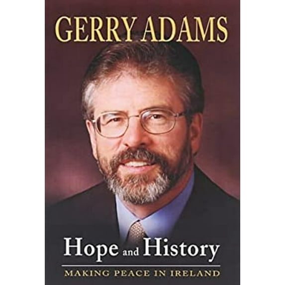 Pre-Owned Hope and History: Making Peace in Ireland (Hardcover) 0863223176 9780863223174