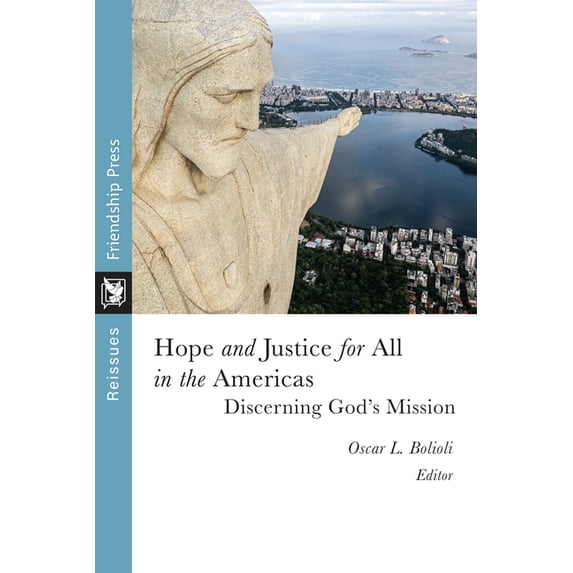 Hope and Justice for All in the Americas: Discerning God's Mission, (Paperback)