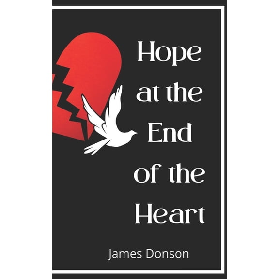 Hope at the End of the Heart (Paperback)