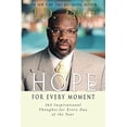 thumbnail image 1 of Pre-Owned Hope for Every Moment: 365 Inspirational Thoughts for Every Day of the Year (Paperback) 0768410096 9780768410099, 1 of 1