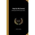 thumbnail image 1 of Hope for My Country : Showing the Divinity of Jesus Christ .. (Hardcover), 1 of 1