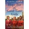 thumbnail image 1 of Hope for The Good Time Girls: Absolutely gripping and heartbreaking World War 2 saga fiction, (Paperback), 1 of 1