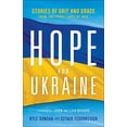 thumbnail image 1 of Pre-Owned Hope for Ukraine: Stories of Grit and Grace from the Front Lines of War (Paperback) 0800763238 9780800763237, 1 of 1
