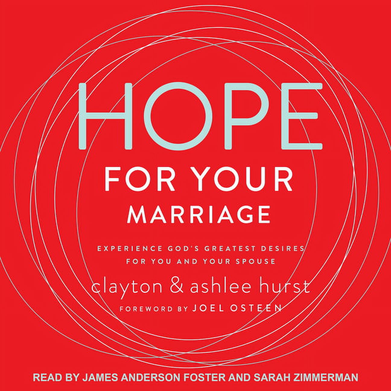 Hope for Your Marriage: Experience God's Greatest Desires for You and Your Spouse (Audiobook)