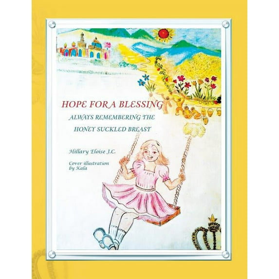 Hope for a Blessing Always Remembering the Honey Suckled Breast (Paperback)