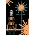 thumbnail image 1 of Hope for the Good Guy : Trials and Tribulations of Dating, 1 of 1