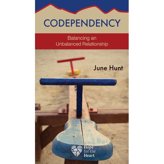 Hope for the Heart: Codependency : Balancing an Unbalanced Relationship (Paperback)