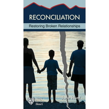 Hope for the Heart: Reconciliation : Restoring Broken Relationships (Paperback)