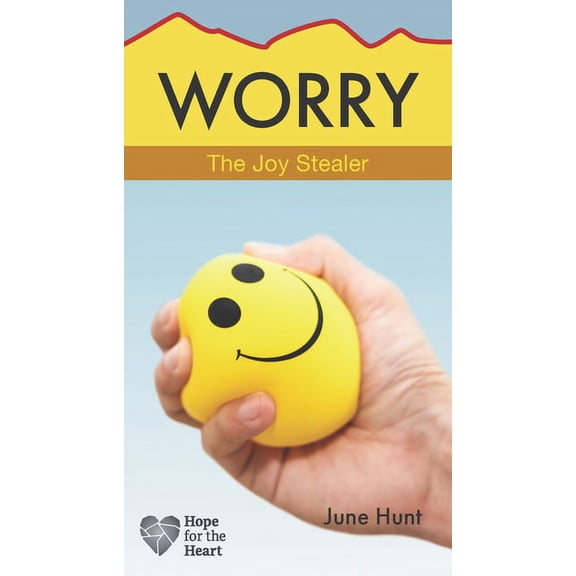 Hope for the Heart Worry: The Joy Stealer, (Paperback)