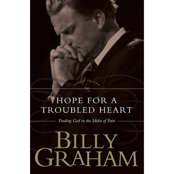 Hope for the Troubled Heart: Finding God in the Midst of Pain, (Paperback)
