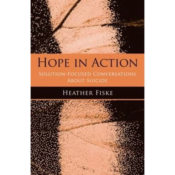 Pre-Owned Hope in Action: Solution-Focused Conversations About Suicide (Paperback) 0789033941 9780789033949