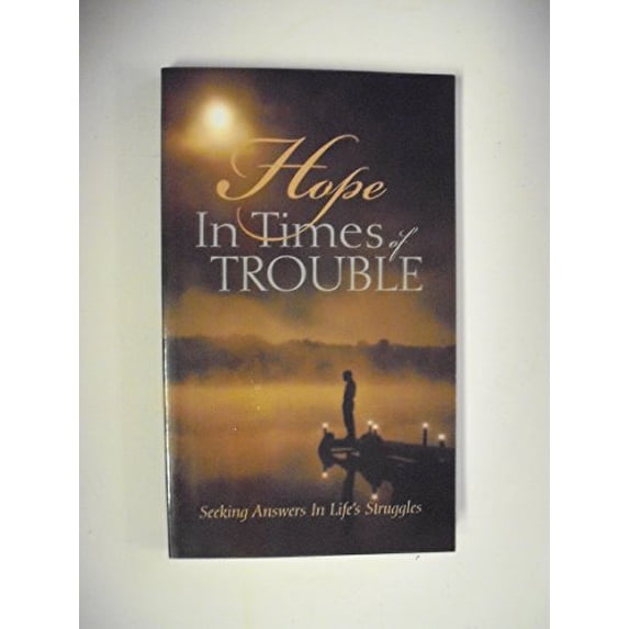 Pre-Owned Hope in Times of Trouble (Seeking Answers in Life's Struggles), 9781572931824, 1572931825, Paperback, Other Printing edition