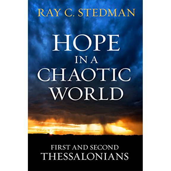 Pre-Owned Hope in a Chaotic World: First and Second Thessalonians (Paperback) 1627076719 9781627076715