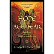 Hope in an Age of Fear Wisdom from the Book of Revelation, Paperback