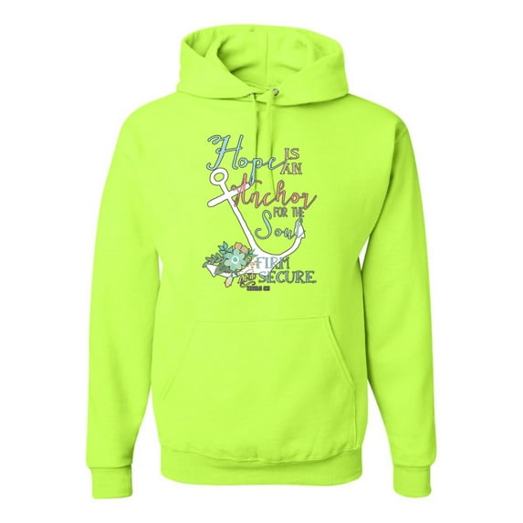 Hope is An Anchor For The Soul Hebrews 6:19 Inspirational/Christian Unisex Graphic Hoodie Sweatshirt, Safety Green, Medium