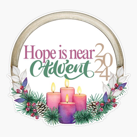 Hope is Near Advent 2024 Sticker