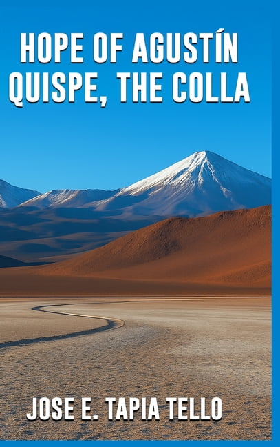 Hope of AgustÃ­n Quispe, the Colla, (Hardcover)