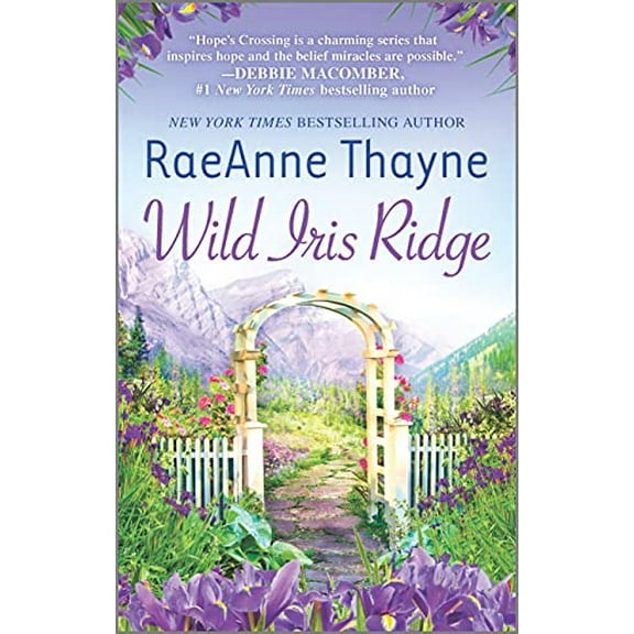 Pre-Owned Wild Iris Ridge: A Clean & Wholesome Romance (Mass Market Paperback) 0373778597 9780373778591