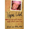 thumbnail image 1 of Pre-Owned Hope's Wish: How One Girl's Dream Made Others' Come True (Hardcover) 1595551581 9781595551580, 1 of 1