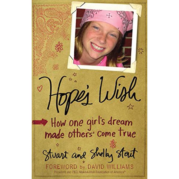 Pre-Owned Hope's Wish: How One Girl's Dream Made Others' Come True Paperback