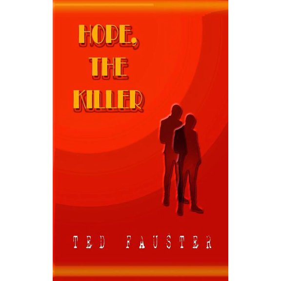 Hope, the Killer : A speculative fiction piece set in the mind-bending universe of Sebastian Doubinsky (Paperback)