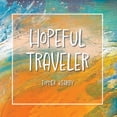 thumbnail image 1 of Hopeful Traveler, (Paperback), 1 of 1